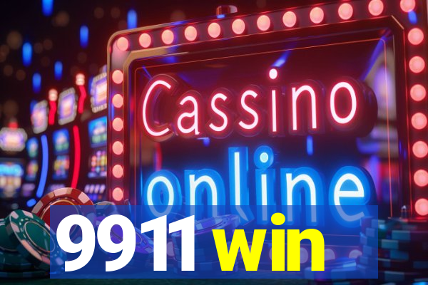 9911 win